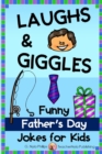 Laughs & Giggles : Funny Father's Day Jokes for Kids - Book