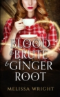 Blood & Brute & Ginger Root - Book
