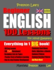 Preston Lee's Beginner English 100 Lessons For Hindi Speakers (British) - Book