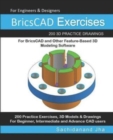 BricsCAD Exercises : 200 3D Practice Drawings For BricsCAD and Other Feature-Based 3D Modeling Software - Book