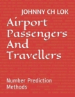 Airport Passengers And Travellers : Number Prediction Methods - Book