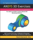 ANSYS 3D Exercises : 200 3D Practice Drawings For ANSYS and Other Feature-Based 3D Modeling Software - Book