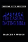 Friends With Benefits 101 : The Casual Dating Bible (Men's Edition) - Book