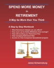 SPEND MORE MONEY in RETIREMENT It May be More than You Think - Book