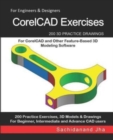 CorelCAD Exercises : 200 3D Practice Drawings For CorelCAD and Other Feature-Based 3D Modeling Software - Book
