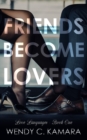 Friends Become Lovers : A Contemporary Romance Story - Book
