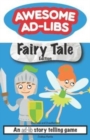 Awesome Ad-Libs Fairy Tale Edition : An Ad-Lib Story Telling Game - Book