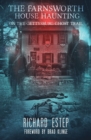 The Farnsworth House Haunting : On the Gettysburg Ghost Trail - Book