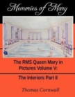 Memories of Mary : The RMS Queen Mary in Pictures Volume V - Book