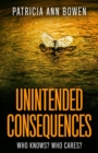 Unintended Consequences : Collected Stories - Book