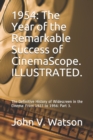 1954 : The Year of the Remarkable Success of CinemaScope.: The Definitive History of Widescreen in the Cinema: From 1927 to 1956: Part 3. - Book