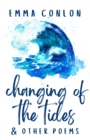 Changing of the Tides : & Other Poems - Book