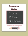 Learn to Write 123 : Workbook for Kindergartens: This workbook is for kindergartens learning to write Numbers 1-20 ( 80 pages of Numbers, Patrice sheets, ) - Book