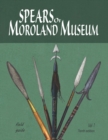Spears of Moroland Museum Tenth Edition Volume # 01 - Book