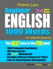 Preston Lee's Beginner English 1000 Words For Spanish Speakers (British Version) - Book
