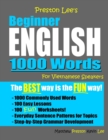 Preston Lee's Beginner English 1000 Words For Vietnamese Speakers - Book