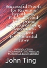 Successful Proofs for Riemann hypothesis, Polignac's and Twin prime conjectures using Elementary-Emergent Fundamental Laws : Introduction incorporating Medical Materials BOOK SERIES 1 - Book