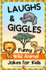 Laughs & Giggles : Funny Wild Animal Jokes for Kids - Book