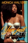 You Just Might Get It - Book