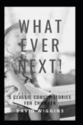 What Ever Next! : 5 Classic Comedy Stories for Children - Book