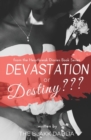 Devastation or Destiny : The Settled Heart - Book