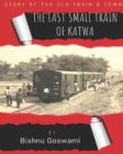 The last small train of Katwa - Book