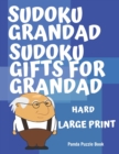 Sudoku Grandad - Sudoku Gifts for Grandad - Hard - Large Print : Sudoku For Seniors - Puzzle Book Grandad - Book