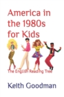 America in the 1980s for Kids : The English Reading Tree - Book