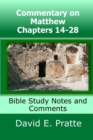 Commentary on Matthew Chapters 14-28 : Bible Study Notes and Comments - Book
