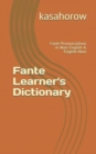 Fante Learner's Dictionary : Fante Pronunciations in Akan-English & English-Akan - Book