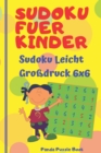 Sudoku Fuer Kinder - sudoku leicht grossdruck 6x6 : Logikspiele Kinder - ratselbuch fur kinder - Book