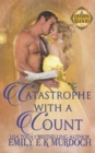 Catastrophe with a Count : A Steamy Regency Romance - Book