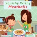 Squishy Wishy Meatballs - Book