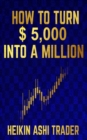 How to Turn $ 5,000 into a Million - Book