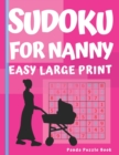 Sudoku For Nanny - Easy - Large Print : Brain Games Book for Adults - Puzzle Book Sudoku - Logic Games For Adults - Book