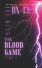 BX-13 The Blood Game : Part 4 - Book
