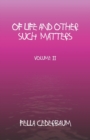 Of Life And Other Such Matters-Volume 2 - Book