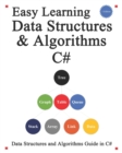 Easy Learning Data Structures & Algorithms C# : Data Structures and Algorithms Guide in C# - Book