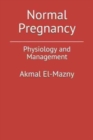 Normal Pregnancy : Physiology and Management - Book