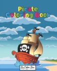 Pirate Coloring Book : Pirate theme coloring book for kids and toddlers, boys or girls, Ages 4-8, 8-12, Fun and Easy Beginner Friendly Coloring Pages with Pirates, Ships and Treasures - Book