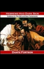 Hebrews Had Dark Skin : Evidence In The Old and New Testaments - Book