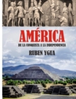 America : de la Conquista a la Independencia - Book