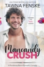 Mancandy Crush : A Ponderosa Resort Novella - Book