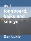 as i longboard, haiku and senryu - Book