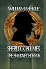 The Hackney Horror : A Weird Sherlock Holmes Adventure - Book