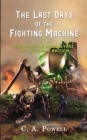 The Last Days of the Fighting Machine : The Martian Apocalypse of Victorian Britain - Book