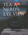 Tea : a Nerd's Eye View - Book