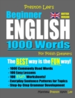 Preston Lee's Beginner English 1000 Words For Polish Speakers (British Version) - Book