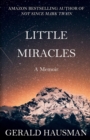 LITTLE MIRACLES - A Memoir - Book