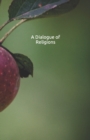 A Dialogue of Religions - Book